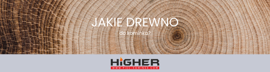 najlepsze drewno do kominka